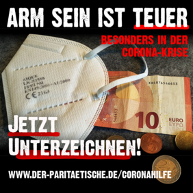 Das Bild zeigt eine Atemmaske und Geld mit der Aufschrift "Arm sein ist teuer - jetzt unterzeichnen!